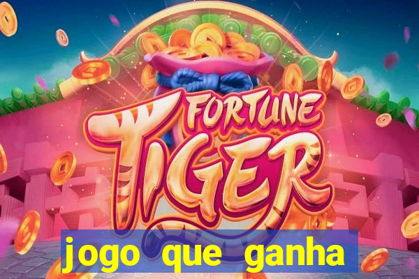 jogo que ganha dinheiro no cadastro sem deposito