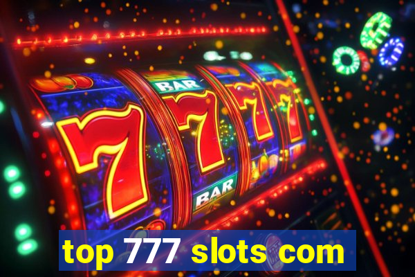 top 777 slots com