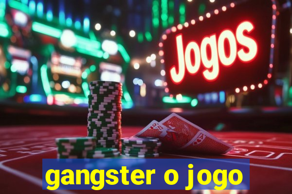 gangster o jogo