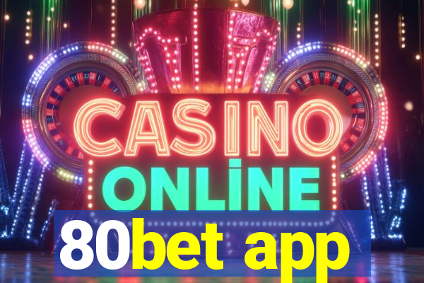 80bet app