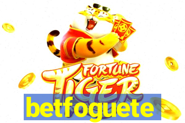 betfoguete