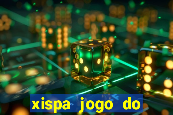 xispa jogo do bicho tabela