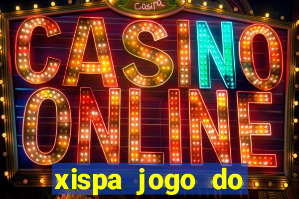 xispa jogo do bicho tabela