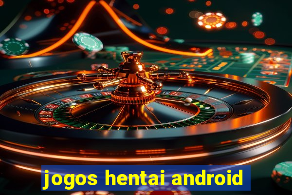 jogos hentai android