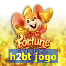 h2bt jogo