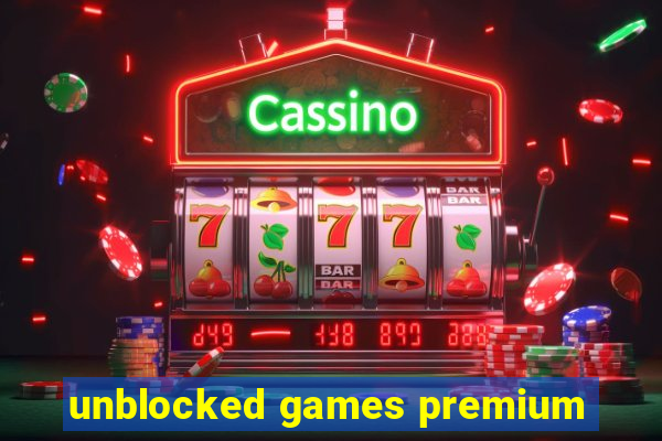 unblocked games premium