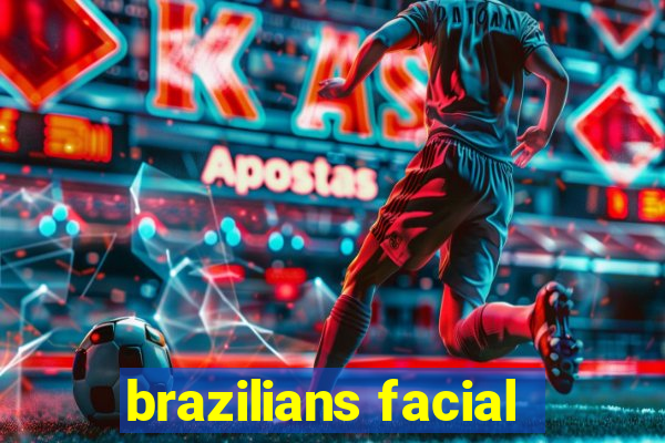 brazilians facial