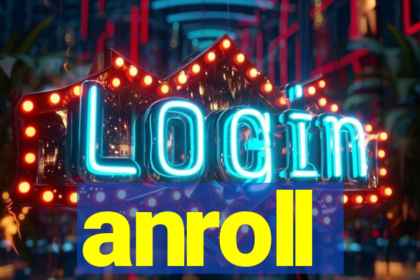 anroll