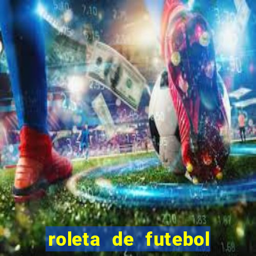 roleta de futebol roleta jogadores de futebol para