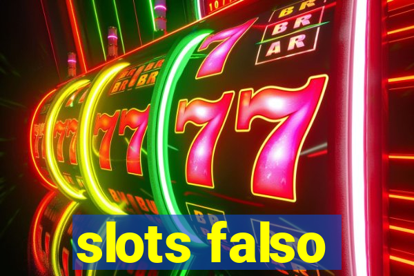 slots falso