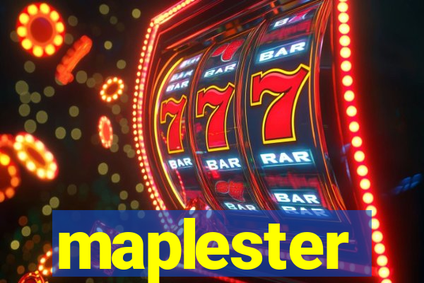 maplester