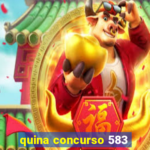 quina concurso 583