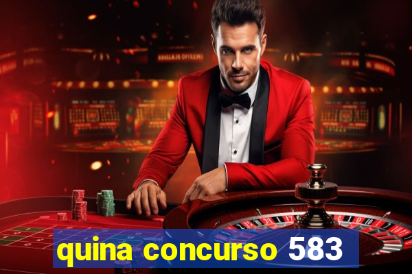 quina concurso 583