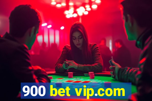 900 bet vip.com