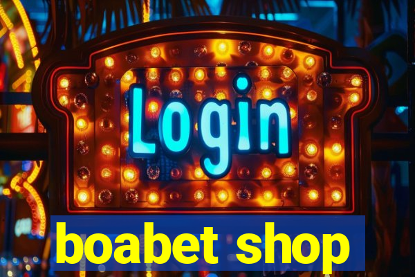 boabet shop