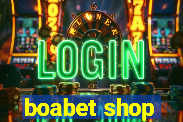 boabet shop