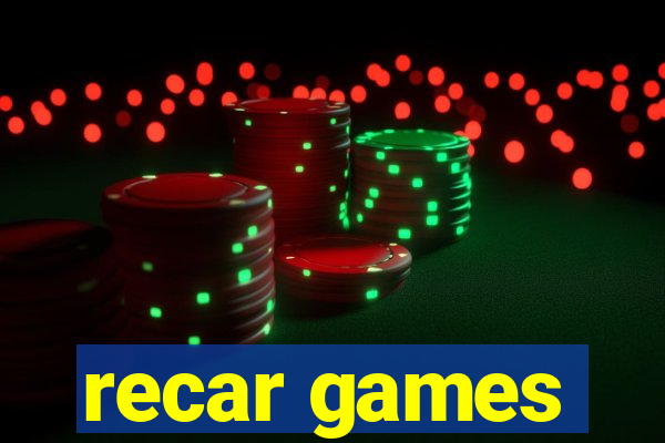 recar games