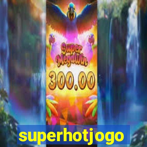 superhotjogo