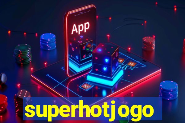 superhotjogo