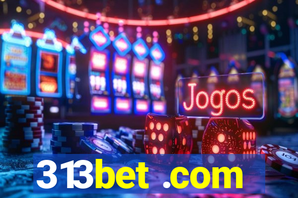 313bet .com