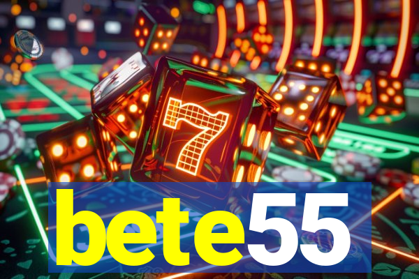 bete55