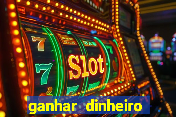 ganhar dinheiro jogando sem precisar depositar