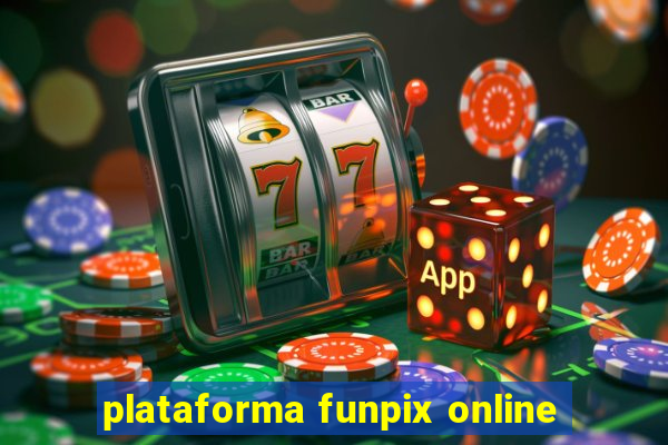 plataforma funpix online