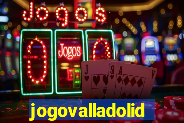 jogovalladolid