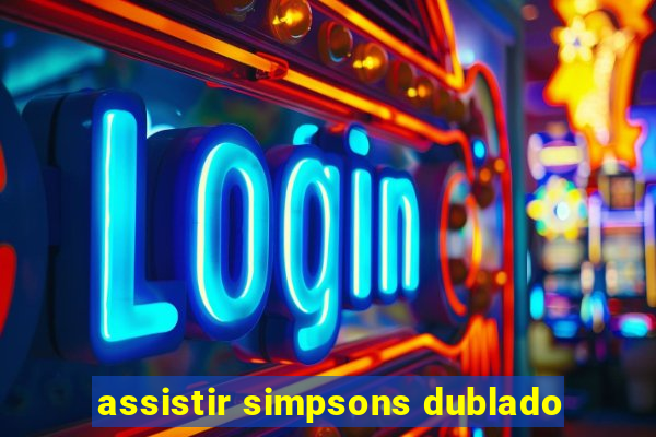 assistir simpsons dublado