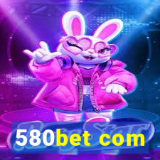 580bet com