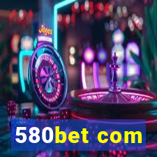 580bet com