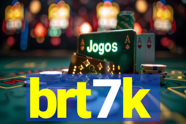 brt7k