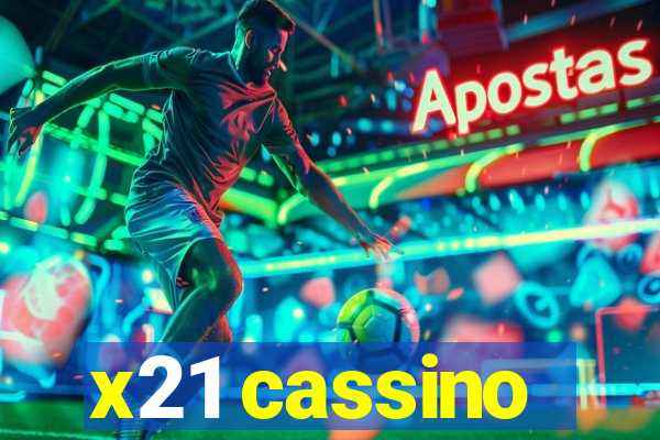 x21 cassino