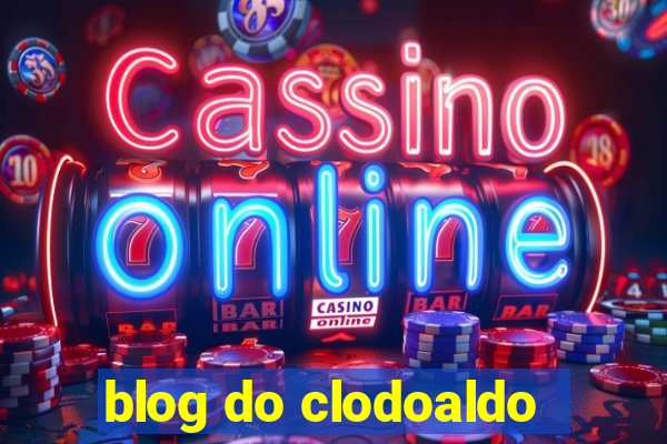 blog do clodoaldo