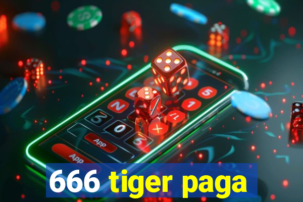 666 tiger paga