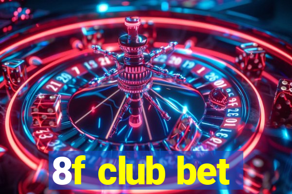 8f club bet