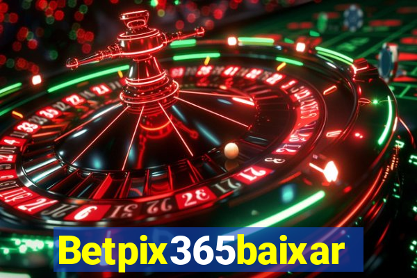 Betpix365baixar