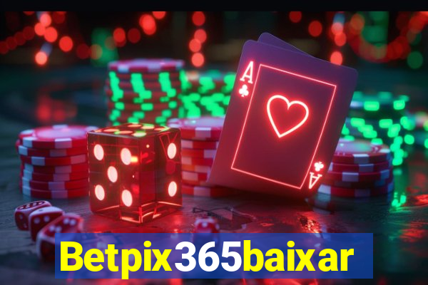 Betpix365baixar