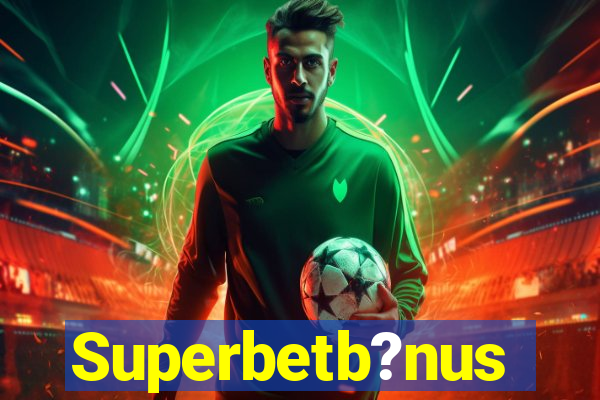 Superbetb?nus