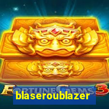 blaseroublazer