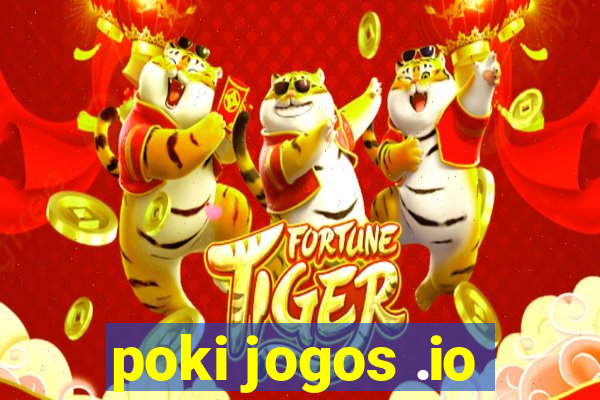 poki jogos .io