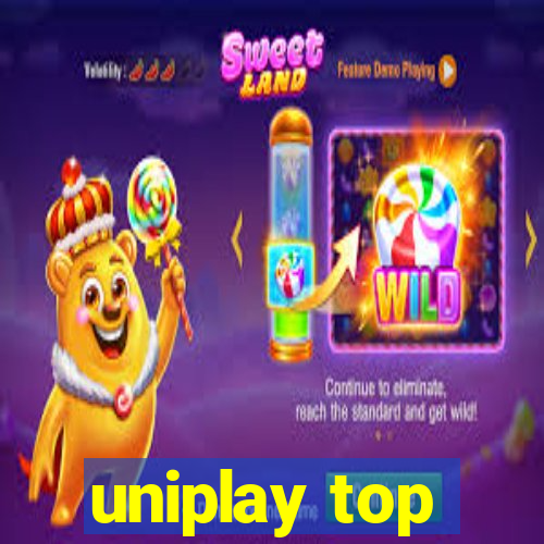 uniplay top