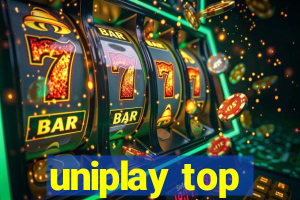 uniplay top