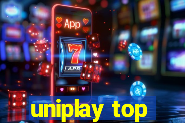 uniplay top