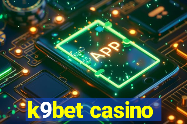 k9bet casino