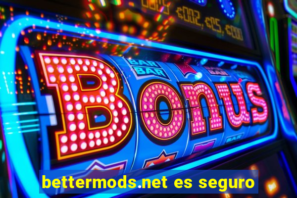 bettermods.net es seguro