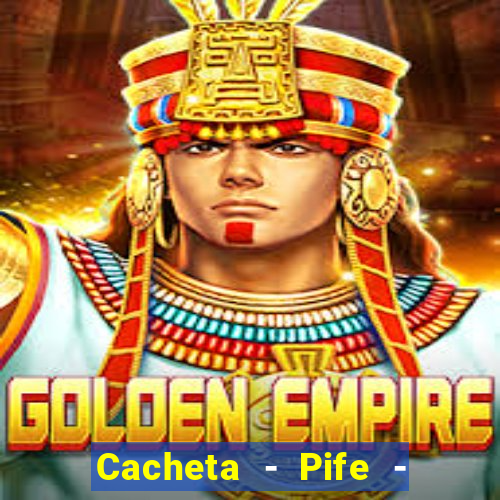 Cacheta - Pife - Jogo online