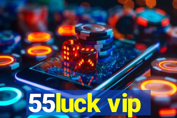 55luck vip