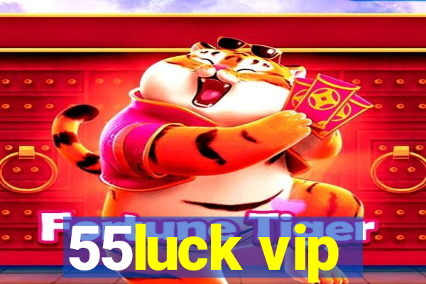 55luck vip