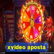 xvideo aposta